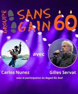 Groupe Sans Gain - Fête ses 60 ans - avec Carlos Nunez & Gilles Servat avec la participation du Bagad Kiz Avel